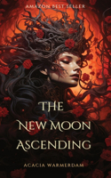 New Moon Ascending: Book Three