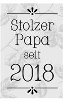 Stolzer Papa 2018: DIN A5 - 120 Seiten Punkteraster - Kalender - Notizbuch - Notizblock - Block - Terminkalender - Abschied - Abschiedsgeschenk - Ruhestand - Arbeitsko