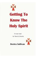 Getting To Know The Holy Spirit