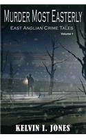 Murder Most Easterly