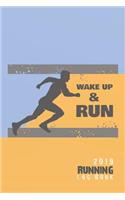 2019 Running Log Book - Wake Up and Run
