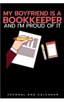 My Boyfriend Is a Bookkeeper and I'm Proud of It: Blank Lined Journal with Calendar for Bookkeepers