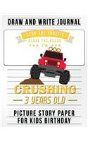 Stop the Traffic Close the Road I Am Crushing 3 Years Old