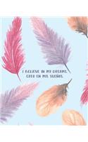 I Believe In My Dreams. Creo En Mis Sueños.: Bilingual English and Spanish Journal Notebook Guided With Positive Affirmations