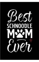 Best Schnoodle Mom Ever: Dog Mom Notebook - Blank Lined Journal for Pup Owners & Lovers