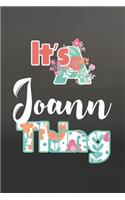 It's Joann Thing: First Name Funny Sayings Personalized Customized Names Women Girl Mother's day Gift Notebook Journal