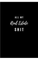 All my Real Estate Shit
