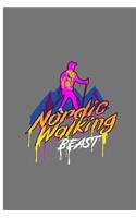 Nordic Walking Beast: Walking Lover Perfect Gift Lined Notebook/Journal (6x9)