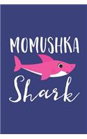 Momushka Shark: A Blank Lined Journal for Moms and Mothers Who Love to Write. Makes a Perfect Mother's Day Gift If They Go By This Cute Mommy Nickname.