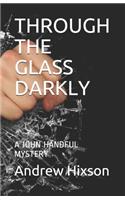 Through the Glass Darkly