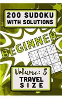 200 Sudoku with Solutions - Beginner: Volume 8, Travel Size
