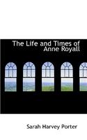 Life and Times of Anne Royall