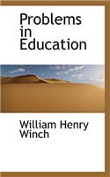 Problems in Education