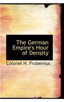 The German Empire's Hour of Density