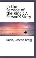 In the Service of the King: A Parson's Story