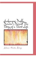 Jackanapes Daddy Darwin's Dovecot the Story of a Short Life