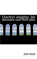 Chardry's Josaphaz, Set Dormanz Und Petit Plet: (German)