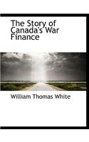 The Story of Canada's War Finance