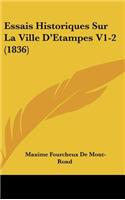Essais Historiques Sur La Ville D'Etampes V1-2 (1836)