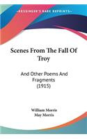 Scenes From The Fall Of Troy