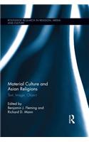 Material Culture and Asian Religions