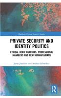 Private Security and Identity Politics
