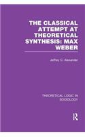 Classical Attempt at Theoretical Synthesis (Theoretical Logic in Sociology)