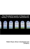 The Wonderful Career of Moody and Sankey