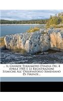 ... Il Grande Terremoto D'India del 4 Aprile 1905 E Le Registrazioni Sismiche All' Osservatorio Ximeniano Di Firenze...