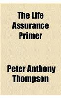 The Life Assurance Primer