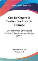 Cris de Guerre Et Devises Des Etats de L'Europe