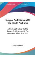 Surgery And Diseases Of The Mouth And Jaws