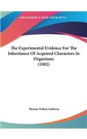 The Experimental Evidence for the Inheritance of Acquired Characters in Organisms (1902)