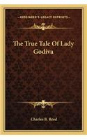 The True Tale Of Lady Godiva