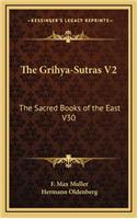 Grihya-Sutras V2: The Sacred Books of the East V30