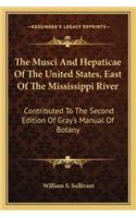 Musci and Hepaticae of the United States, East of the Mississippi River