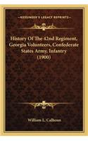 History of the 42nd Regiment, Georgia Volunteers, Confederathistory of the 42nd Regiment, Georgia Volunteers, Confederate States Army, Infantry (1900) E States Army, Infantry (1900)
