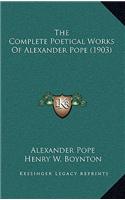 The Complete Poetical Works of Alexander Pope (1903)