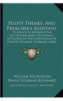 Pulpit Themes, And Preacher's Assistant