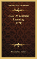 Essay On Classical Learning (1824)