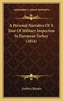 Personal Narrative Of A Tour Of Military Inspection In European Turkey (1854)