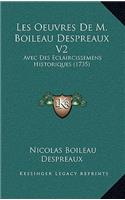 Les Oeuvres De M. Boileau Despreaux V2: Avec Des Eclaircissemens Historiques (1735)