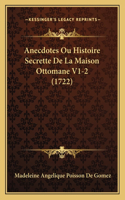 Anecdotes Ou Histoire Secrette De La Maison Ottomane V1-2 (1722)