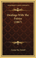 Dealings With The Fairies (1867): (English)
