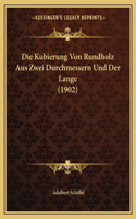 Kubierung Von Rundholz Aus Zwei Durchmessern Und Der Lange (1902)