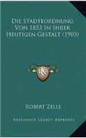 Die Stadteordnung Von 1853 In Ihrer Heutigen Gestalt (1903)