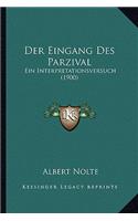 Eingang Des Parzival: Ein Interpretationsversuch (1900)