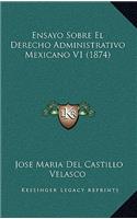Ensayo Sobre El Derecho Administrativo Mexicano V1 (1874)