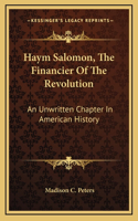 Haym Salomon, The Financier Of The Revolution