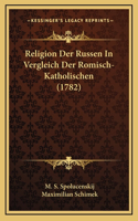 Religion Der Russen In Vergleich Der Romisch-Katholischen (1782)